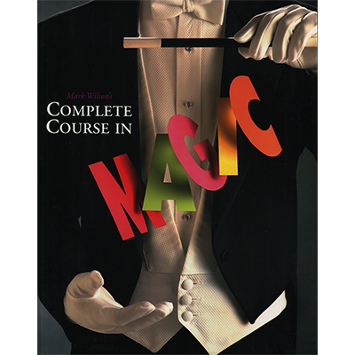 Mark Wilson's Complete Course in Magic-Alternate Worlds Magic