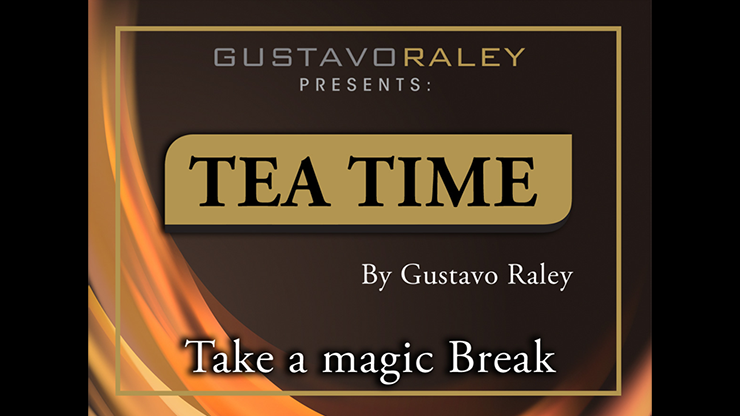 Tea Time (Gimmicks and Online Instructions) by Gustavo Raley - Trick-Alternate Worlds Magic