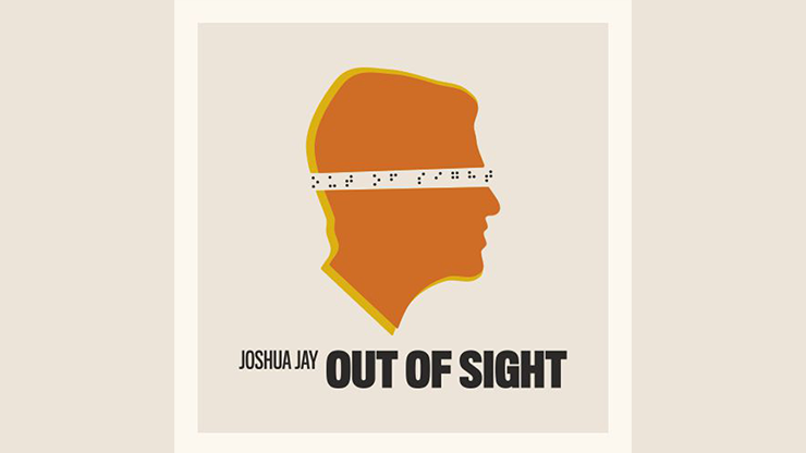 Out of Sight (Online Instruction and Gimmicks) by Joshua Jay