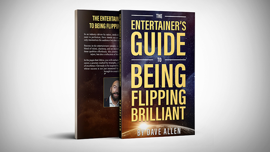 The Entertainer's Guide to Being Flipping Brilliant by Dave Allen