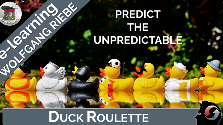 Duck Roulette: Predicting The Unpredictable by Wolfgang Riebe (Mixed Media DOWNLOAD)-Alternate Worlds Magic