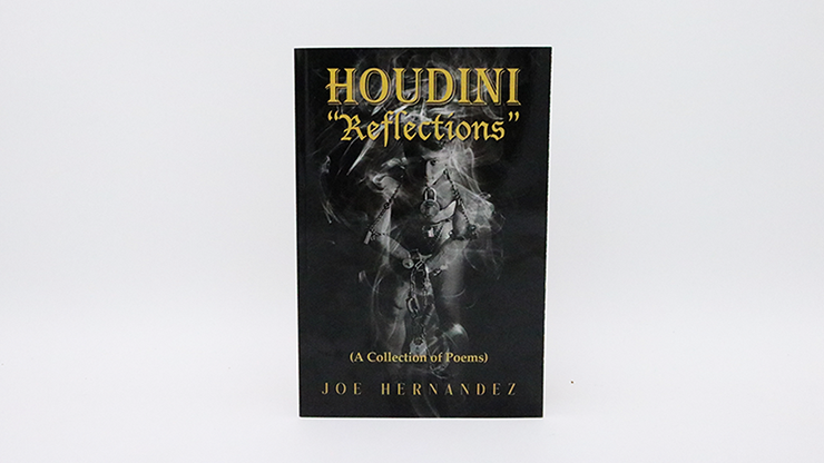 Houdini: Reflections - Collection of Poems by Joe Hernandez