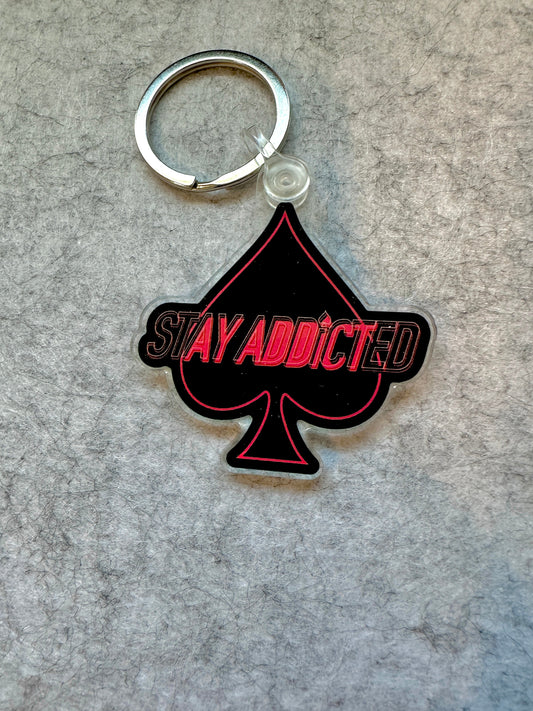 Spade Keychain Stay Addicted