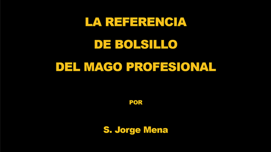 La Referencia de Bolsillo del Mago Profesional por S. Jorge Mena eBook DOWNLOAD