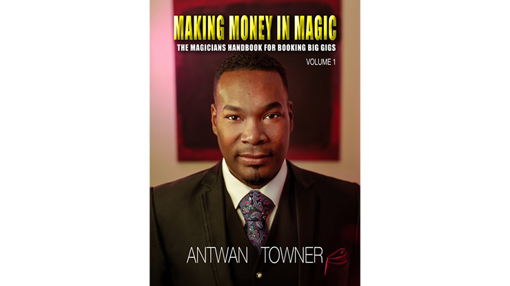 Making Money In Magic volume 1 by Antwan Towner Mixed Media DOWNLOAD