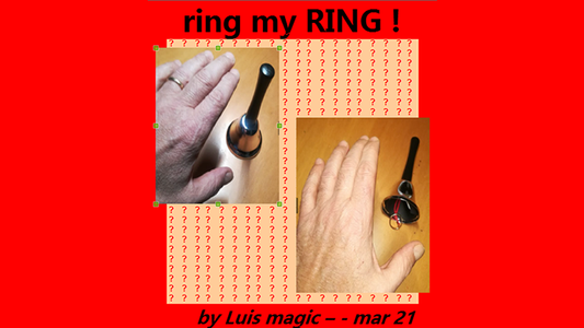 RING MY RING  by Luis magic video DOWNLOAD