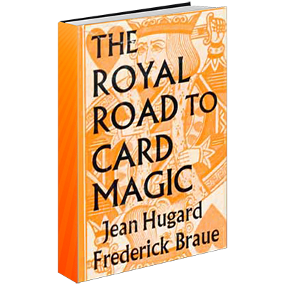 Royal Road to Card Magic by Hugard & Conjuring Arts Research Center - eBook DOWNLOAD